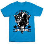 Come To The Dank Side We Have Weed T-Shirt