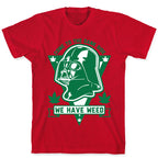 Come To The Dank Side We Have Weed T-Shirt