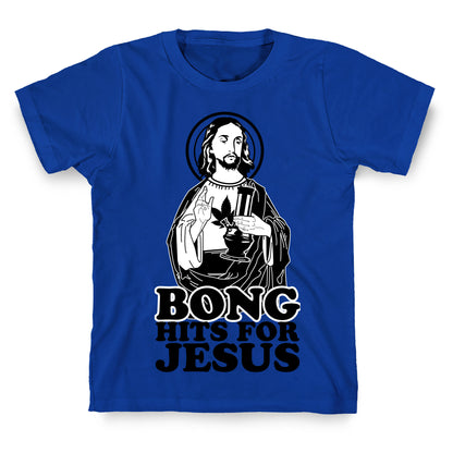Bong Hits For Jesus T-Shirt