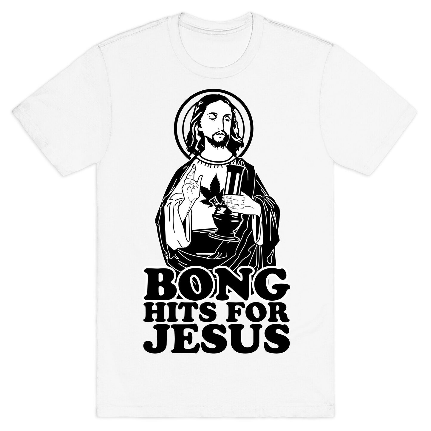 Bong Hits For Jesus T-Shirt