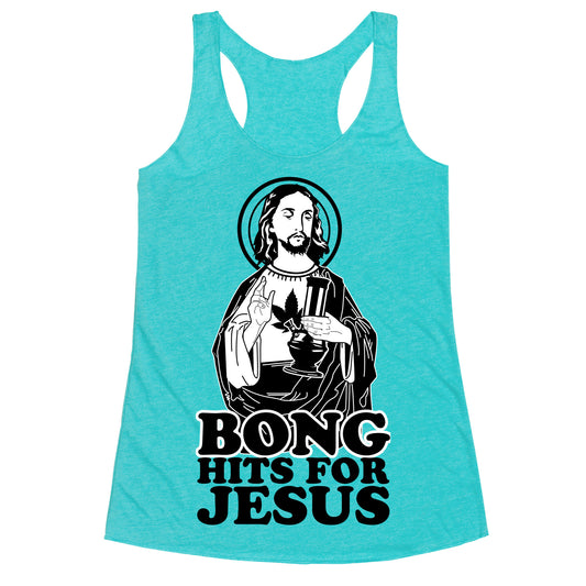Bong Hits For Jesus Racerback Tank
