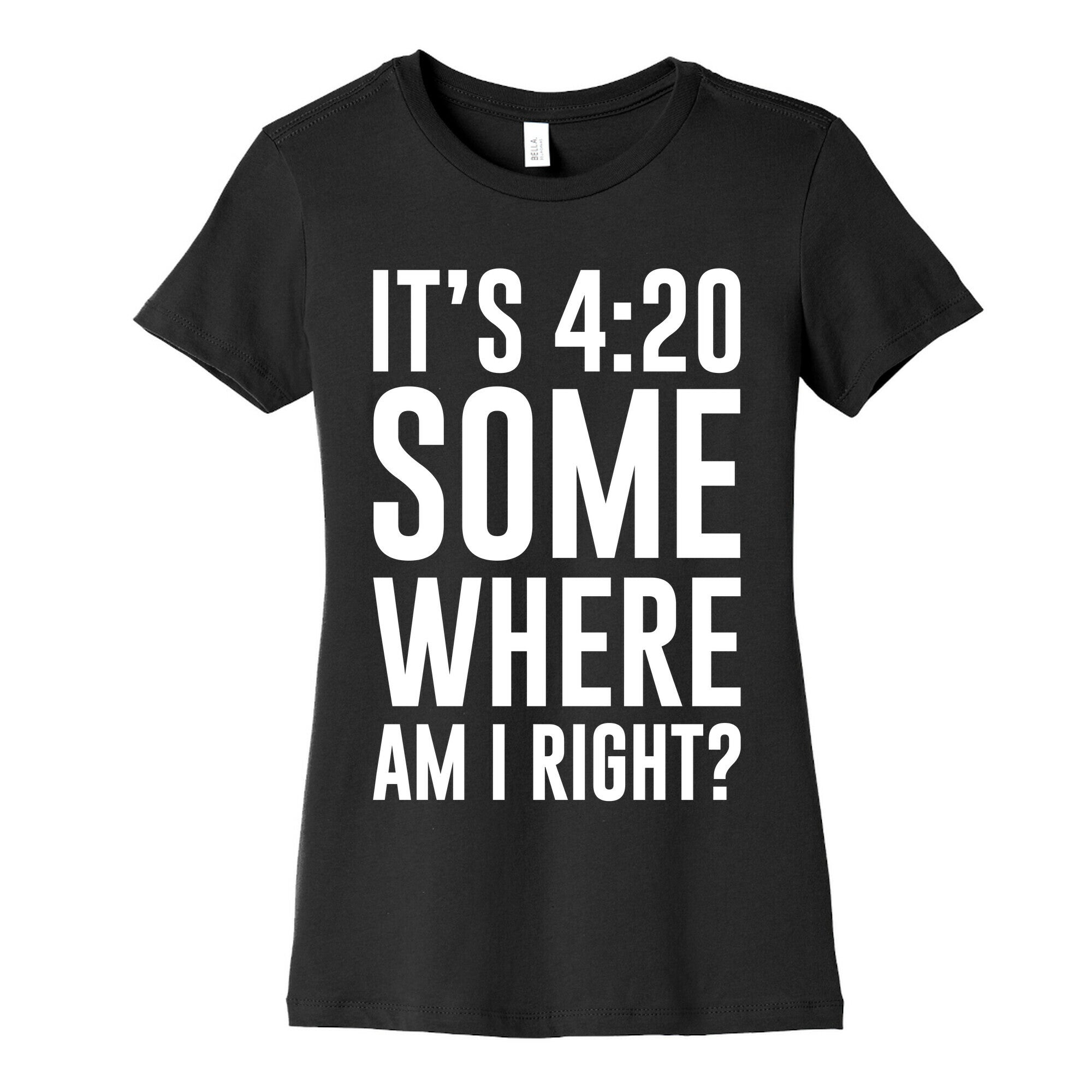It's 4:20 Somewhere Women's Cotton Tee