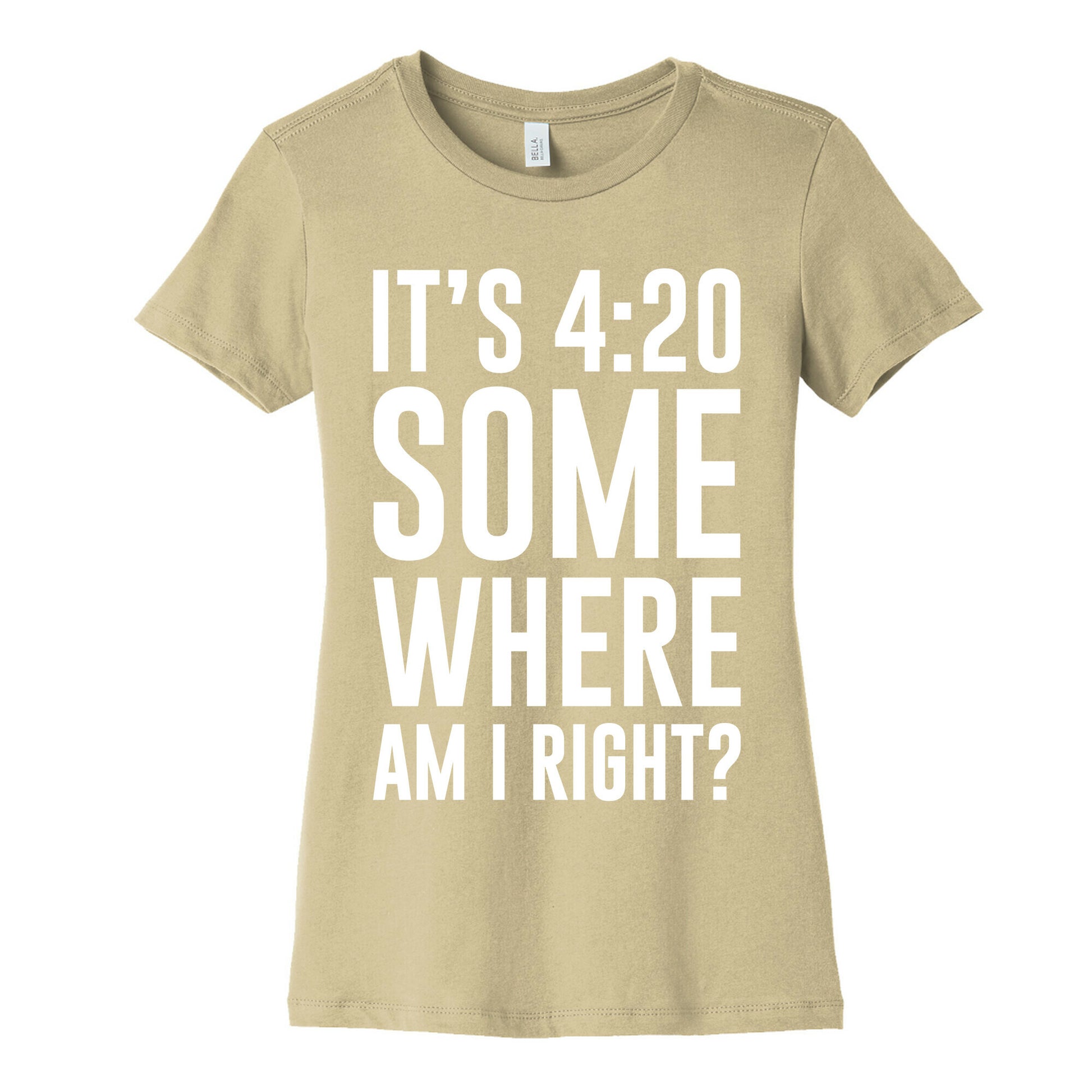 It's 4:20 Somewhere Women's Cotton Tee