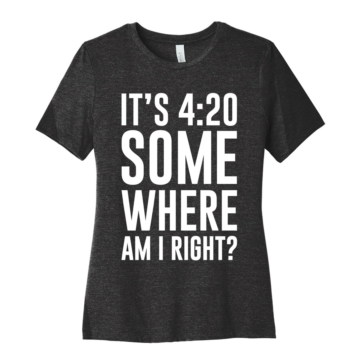 It's 4:20 Somewhere Women's Cotton Tee