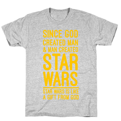 Star Wars is a Gift From God T-Shirt