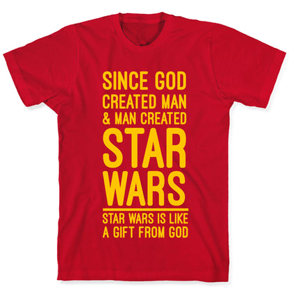 Star Wars is a Gift From God T-Shirt