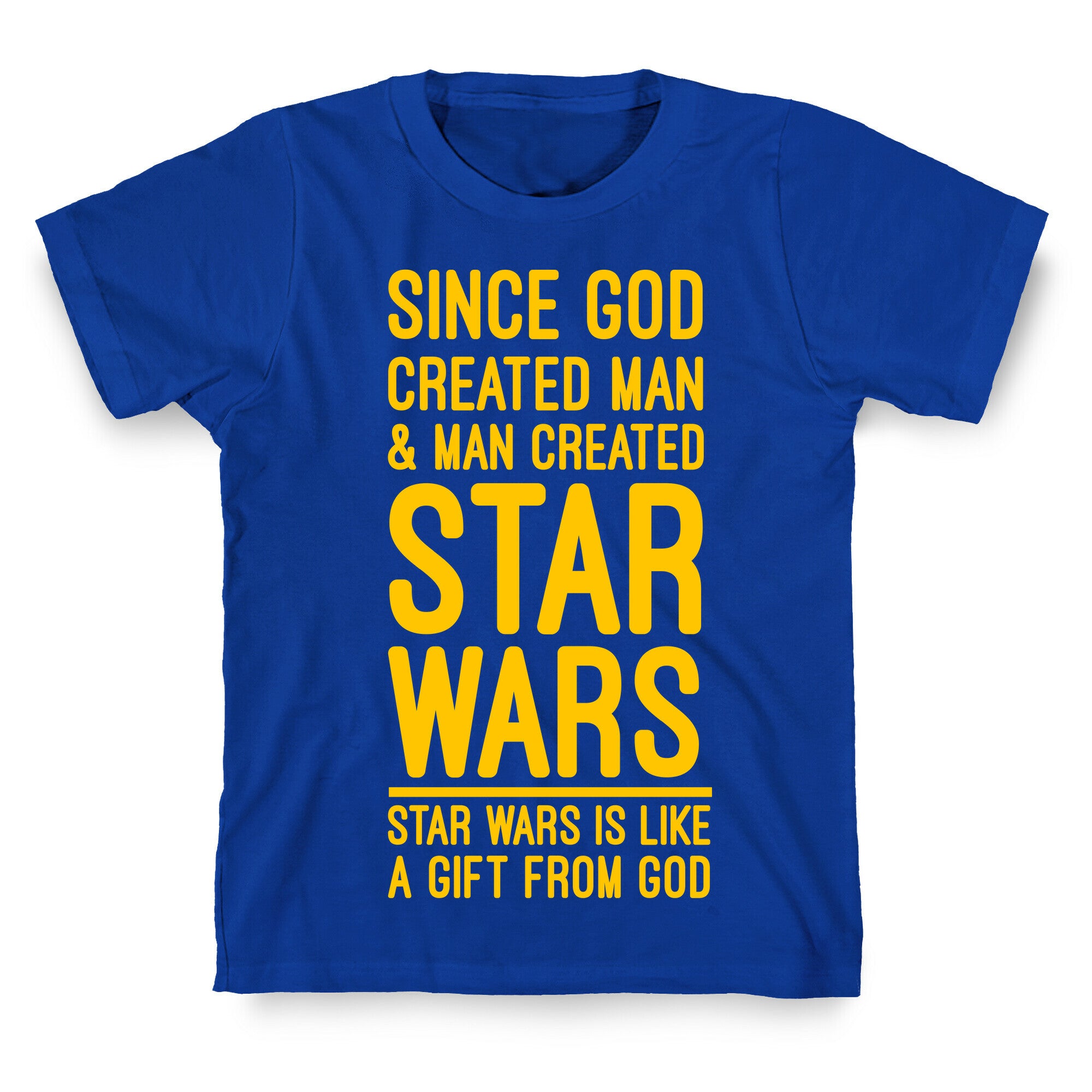 Star Wars is a Gift From God T-Shirt