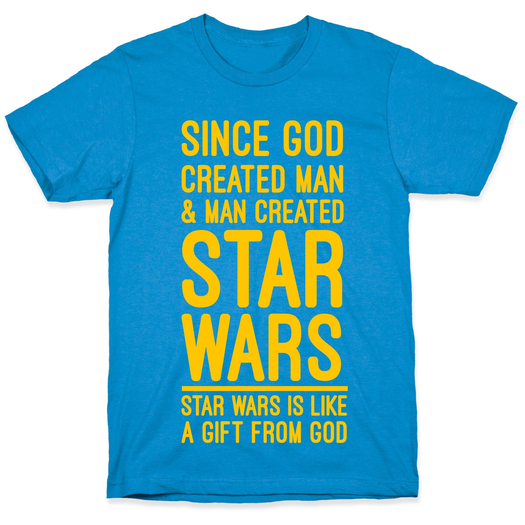 Star Wars is a Gift From God T-Shirt