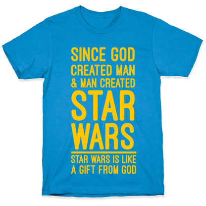 Star Wars is a Gift From God T-Shirt