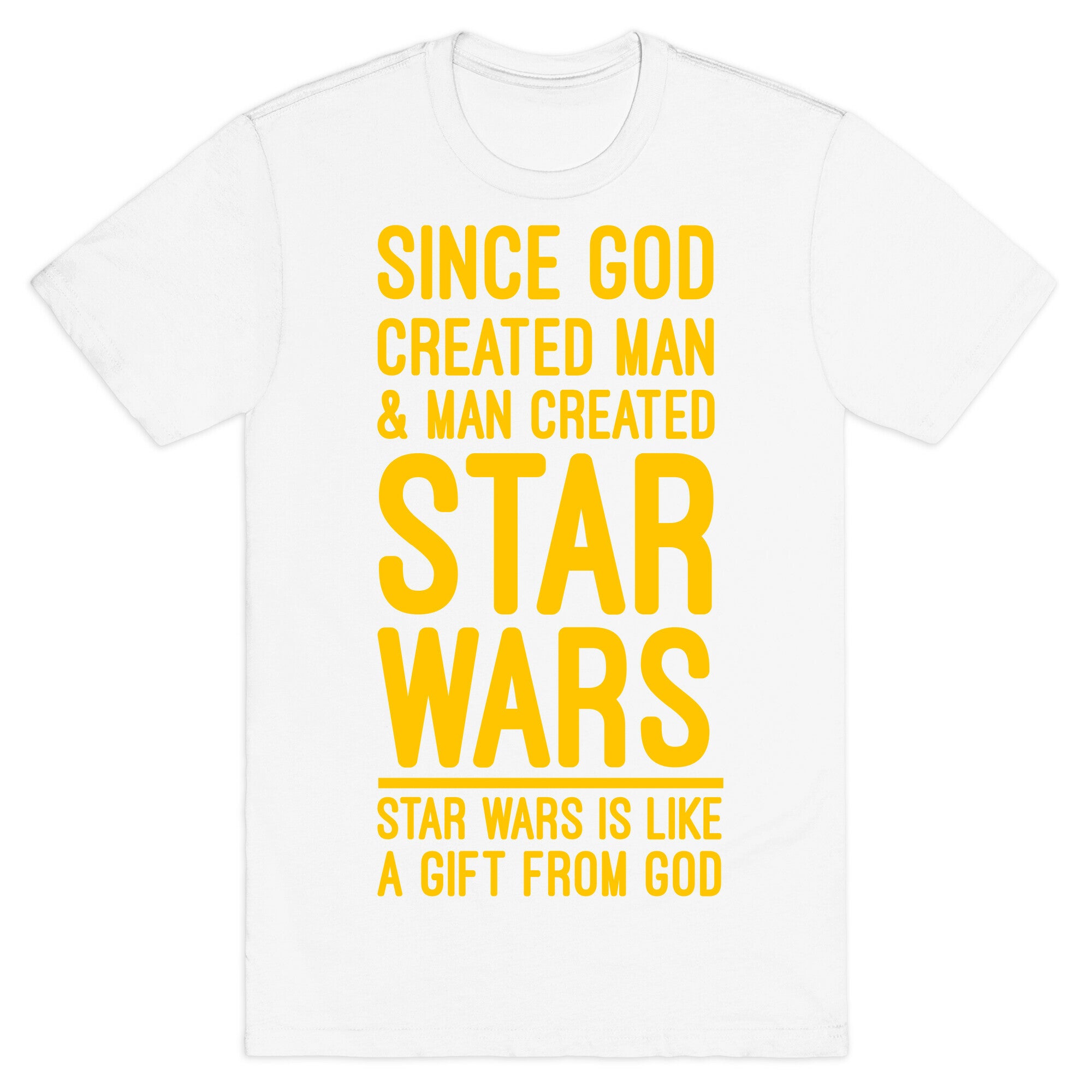 Star Wars is a Gift From God T-Shirt