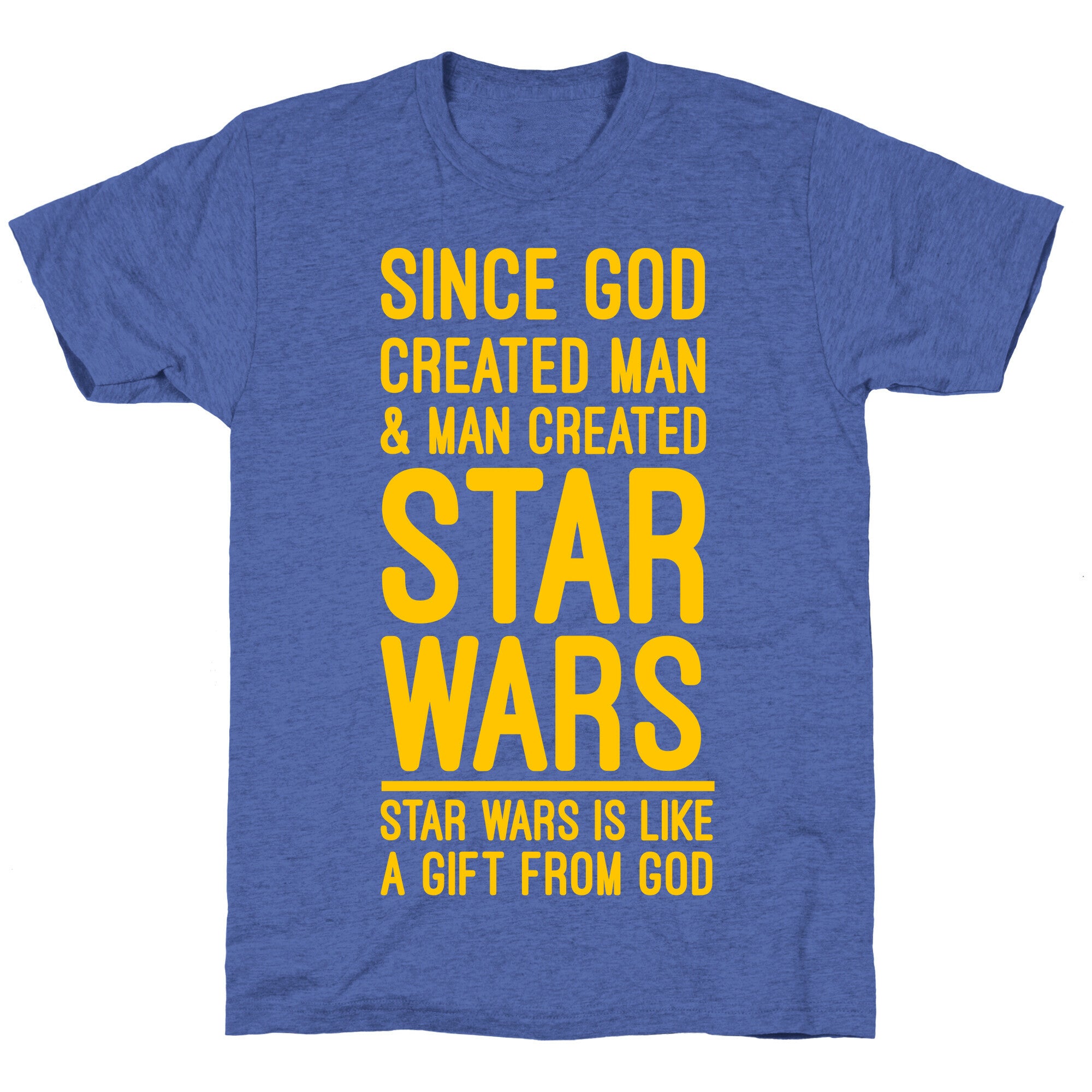 Star Wars is a Gift From God Unisex Triblend Tee