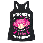 Stronger Than Yesterday Racerback Tank