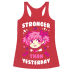 Stronger Than Yesterday Racerback Tank