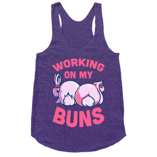 Working on My Buns! Racerback Tank