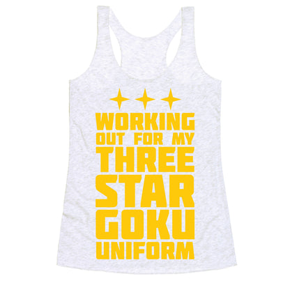 Working Out for My Three Star Goku Uniform Racerback Tank