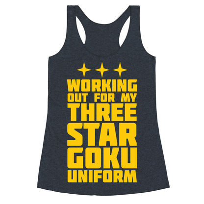 Working Out for My Three Star Goku Uniform Racerback Tank