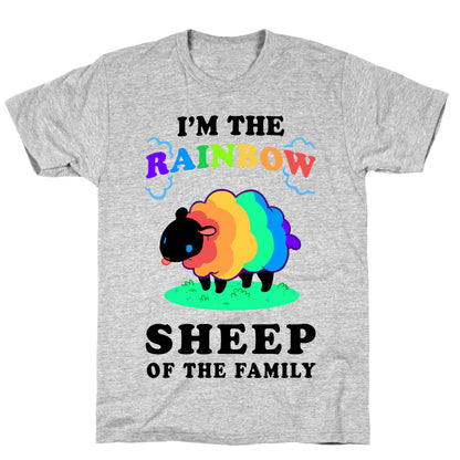 I'm The Rainbow Sheep Of The Family T-Shirt