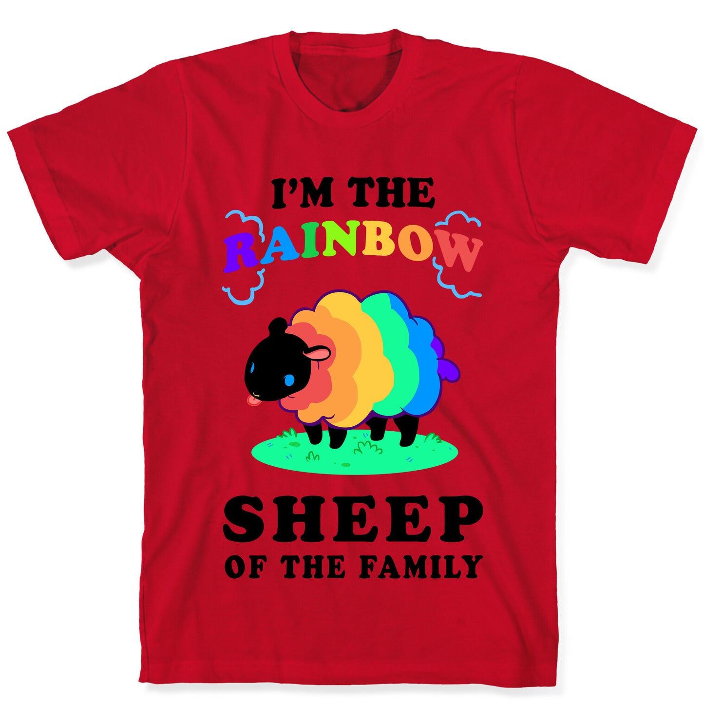 I'm The Rainbow Sheep Of The Family T-Shirt