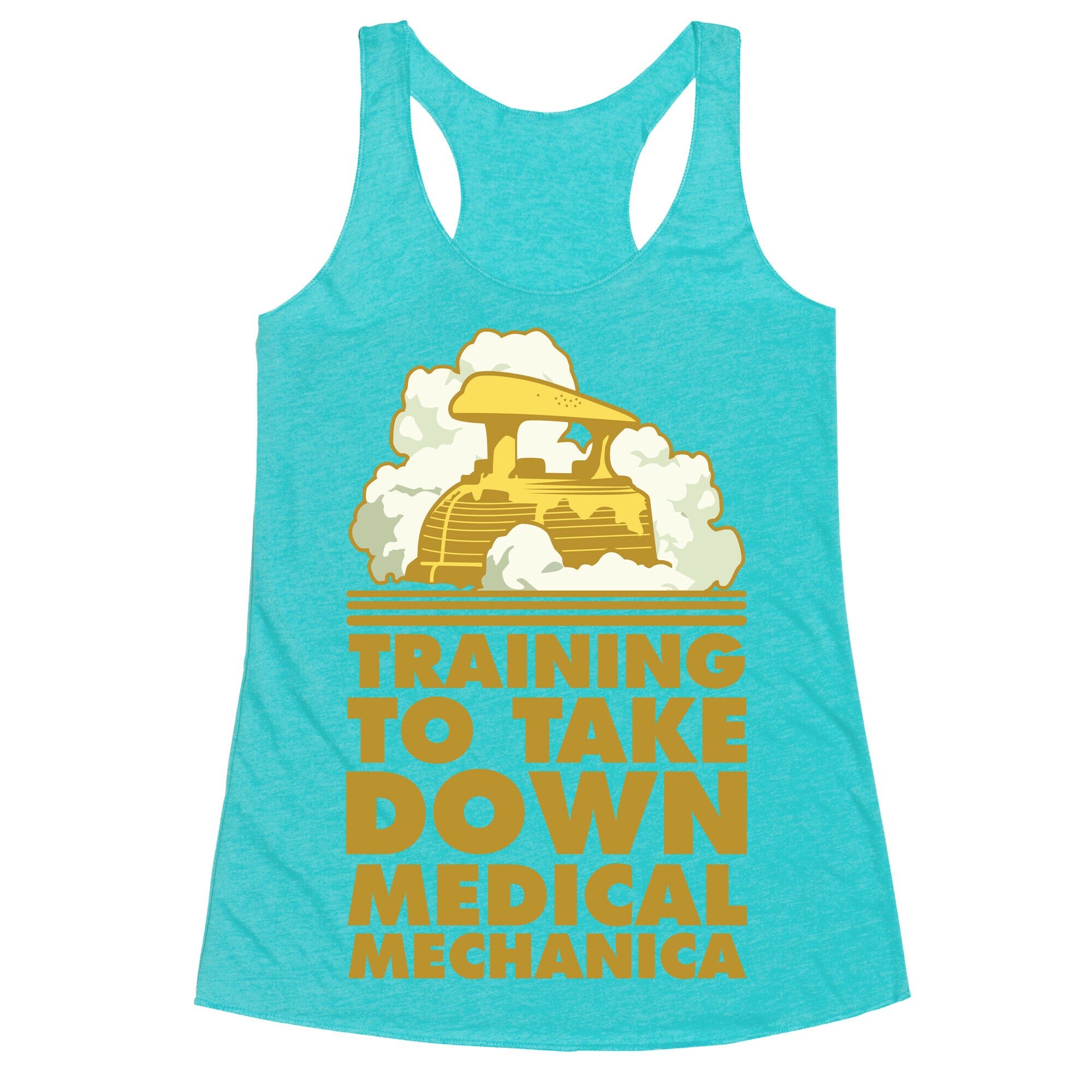 Training to Take Down Medical Mechanica Racerback Tank