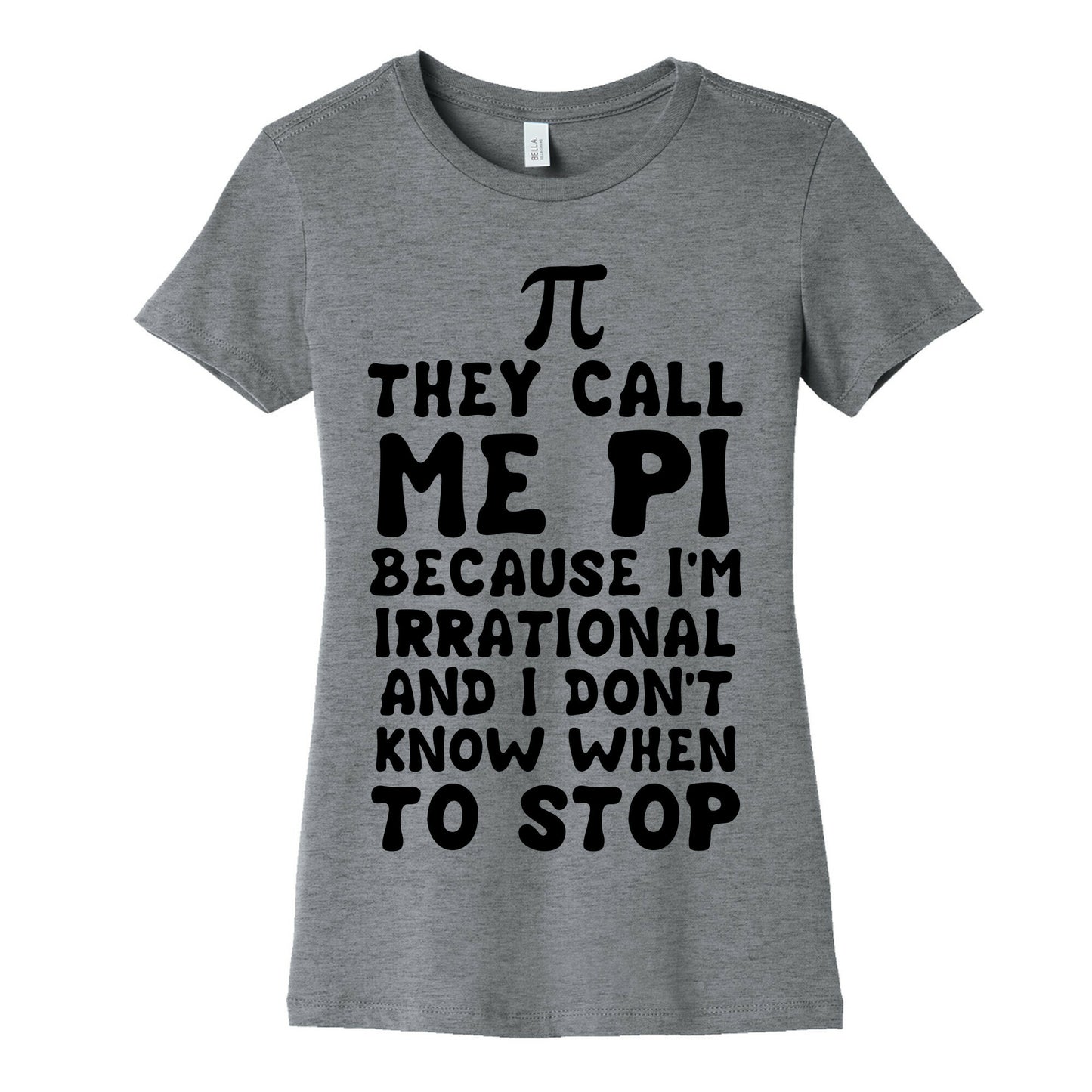 They Call me Pi Women's Cotton Tee