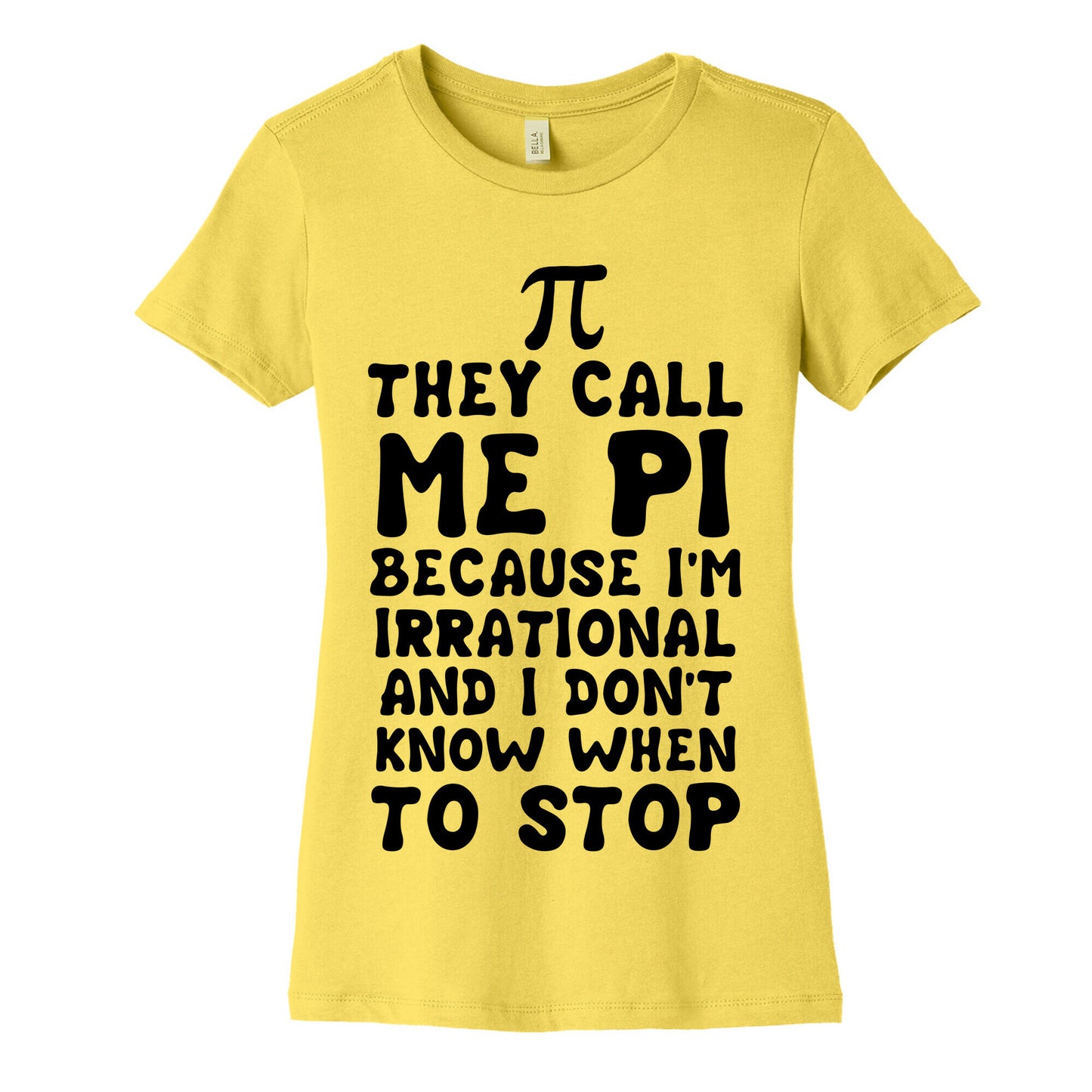 They Call me Pi Women's Cotton Tee