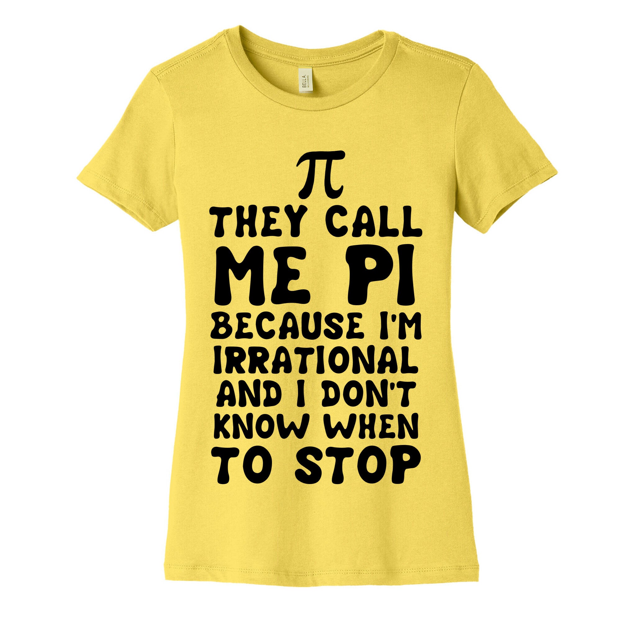 They Call me Pi Women's Cotton Tee