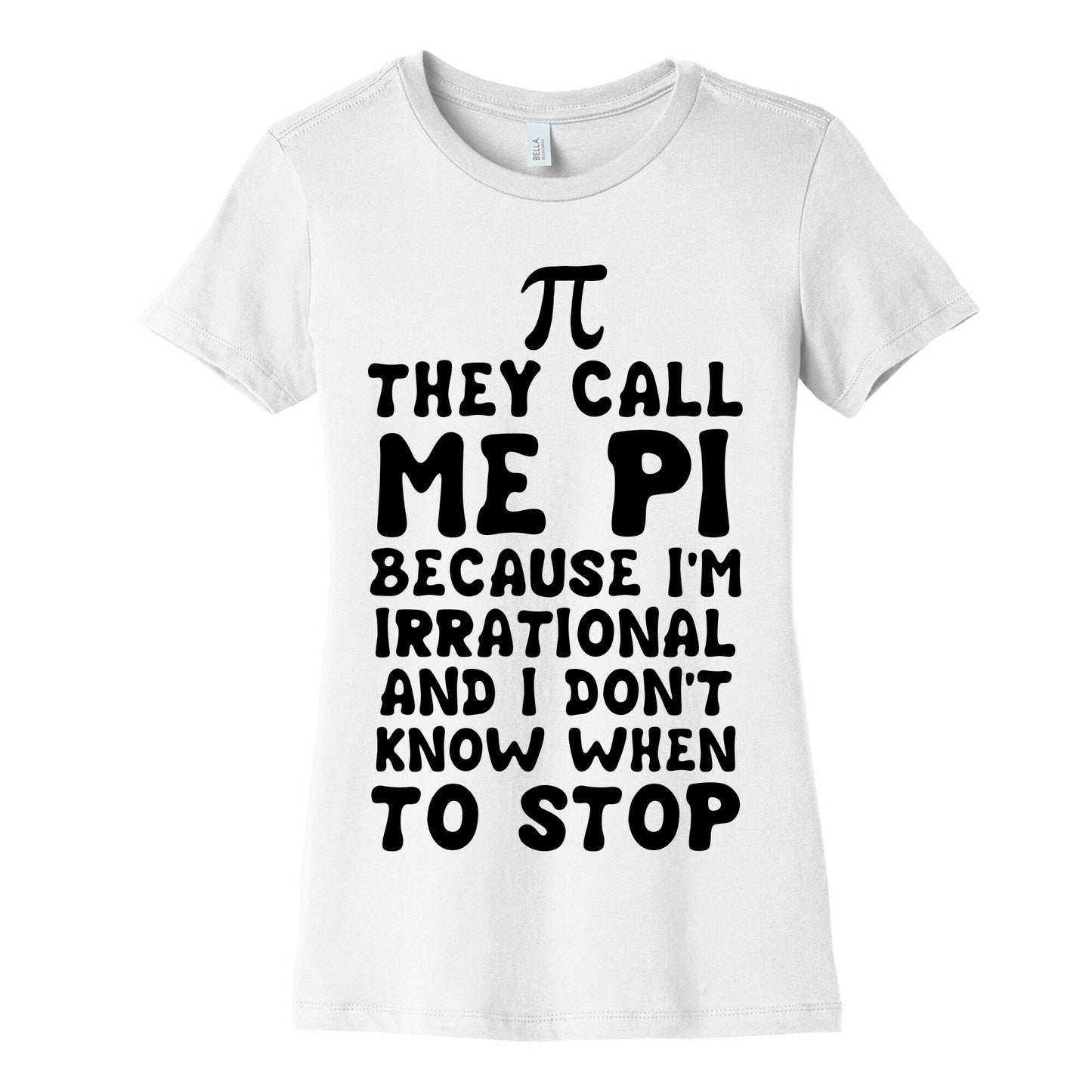They Call me Pi Women's Cotton Tee