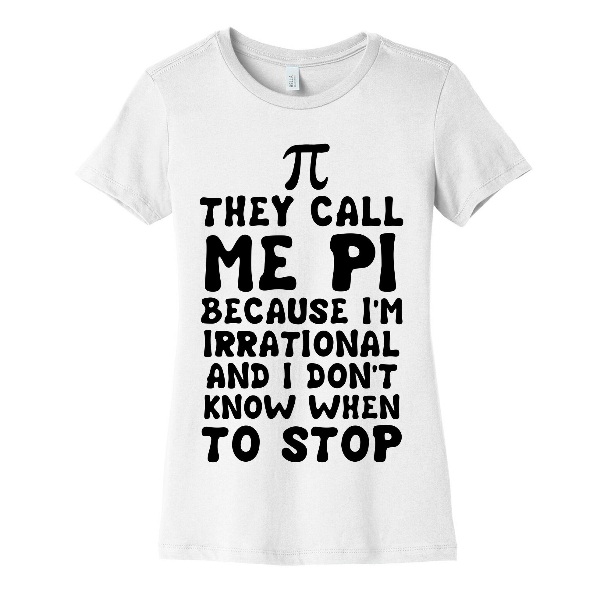 They Call me Pi Women's Cotton Tee