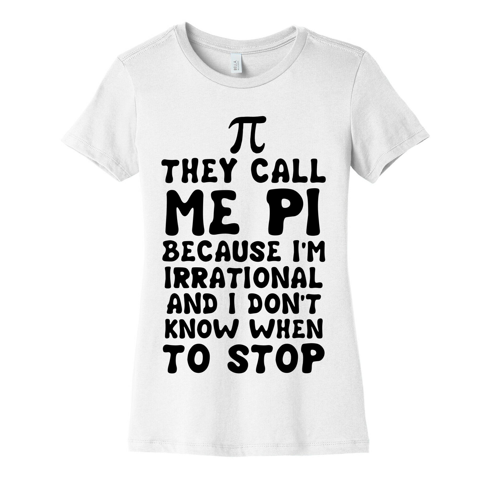 They Call me Pi Women's Cotton Tee