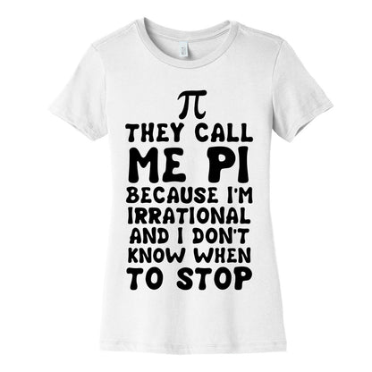 They Call me Pi Women's Cotton Tee
