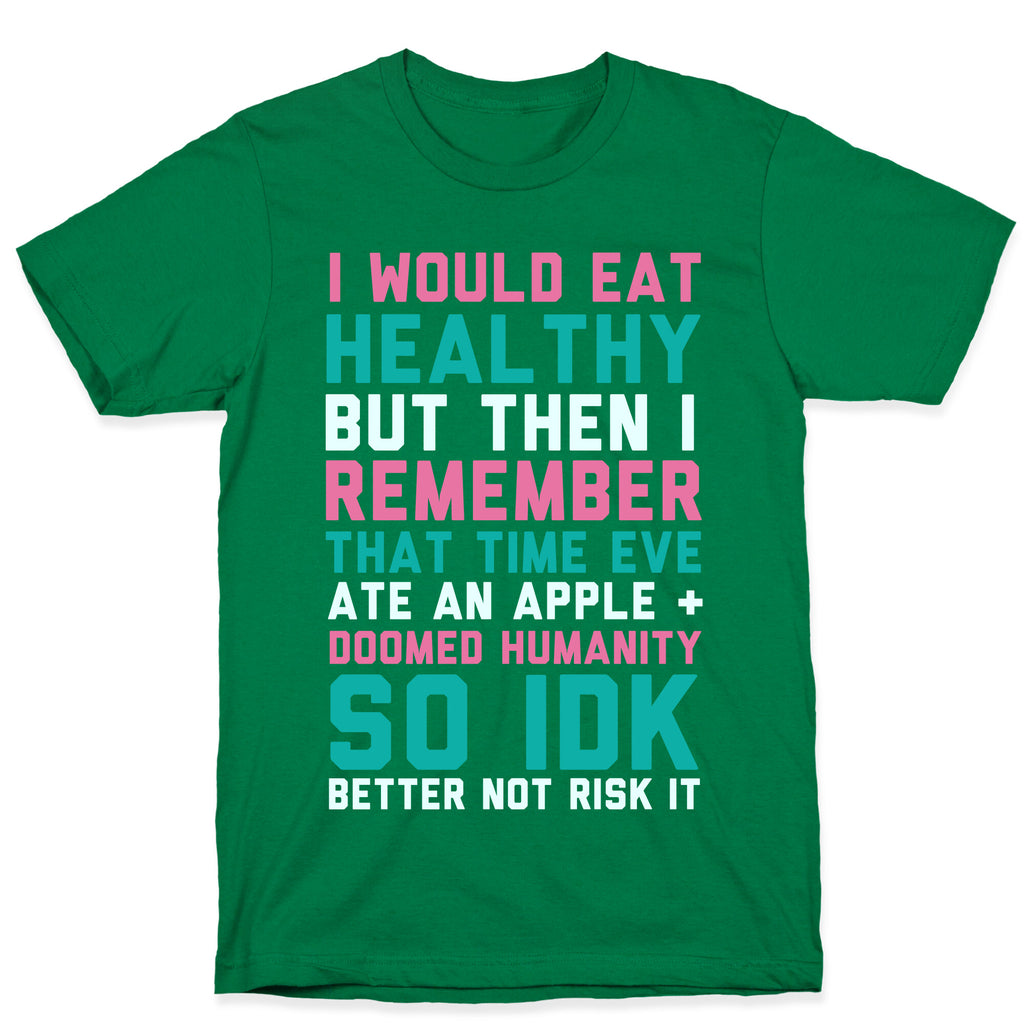 Eat Healthy T-Shirt