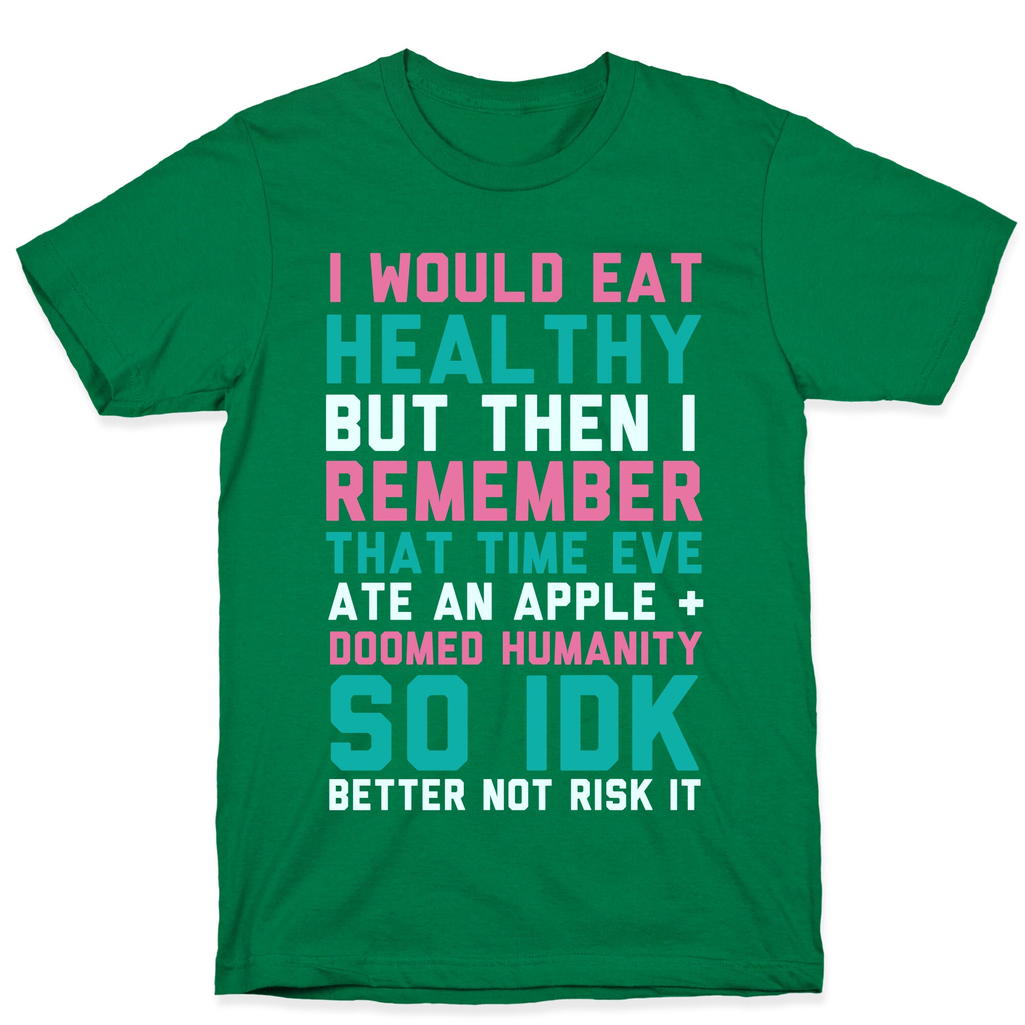 Eat Healthy T-Shirt
