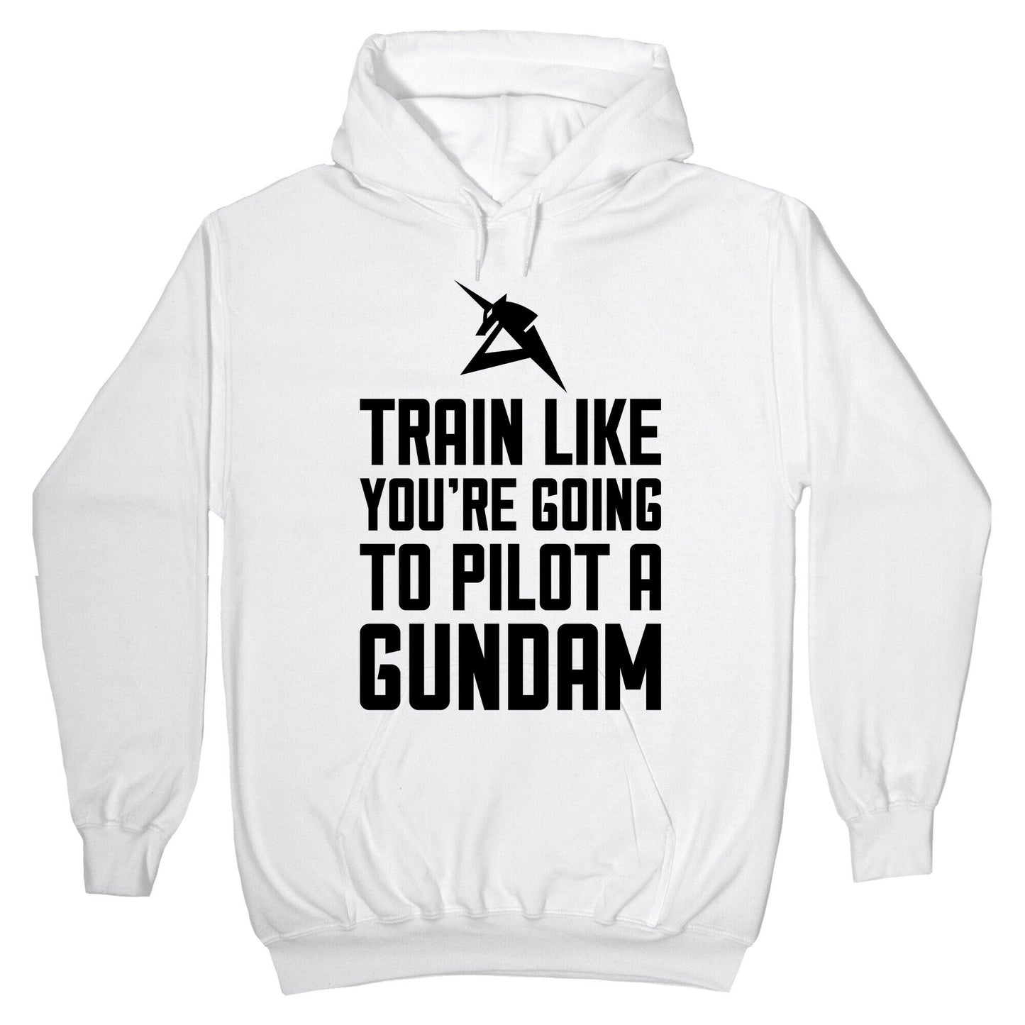 Train Like You're Going To Pilot A Gundam Hoodie