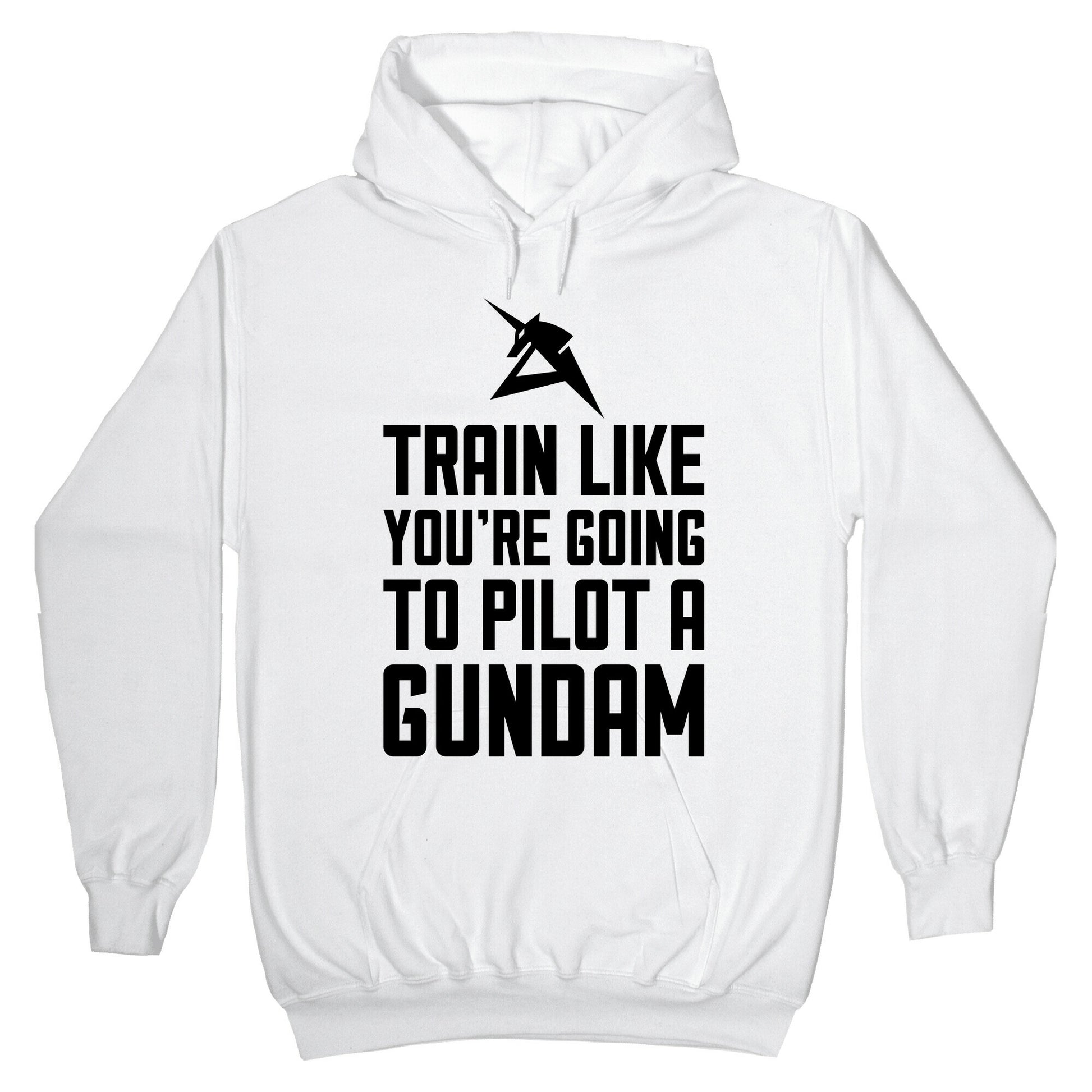 Train Like You're Going To Pilot A Gundam Hoodie