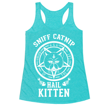 Sniff Catnip. Hail Kitten. Racerback Tank