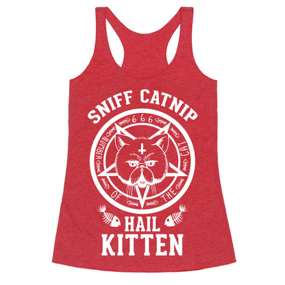 Sniff Catnip. Hail Kitten. Racerback Tank