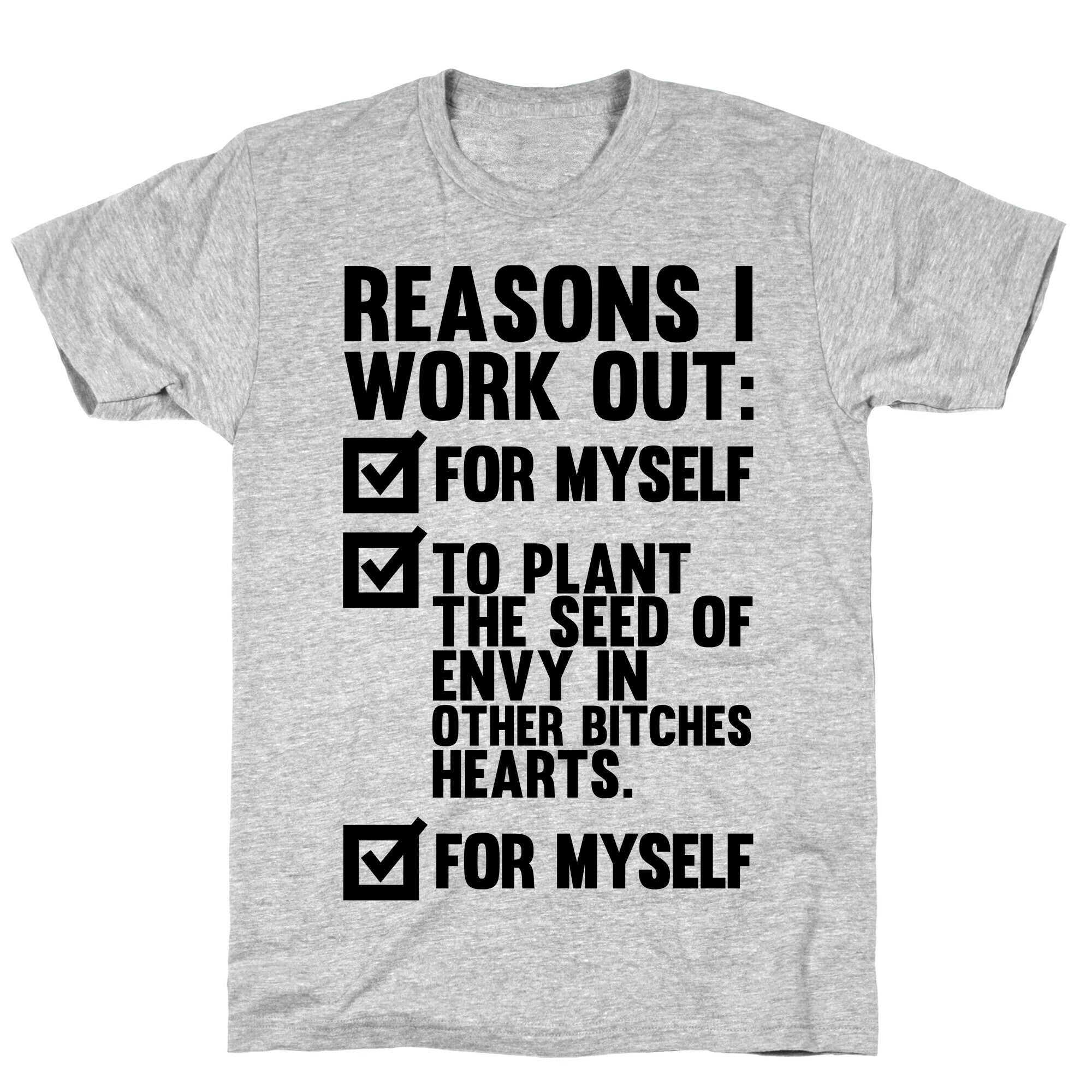 Good Reasons To Work Out T-Shirt