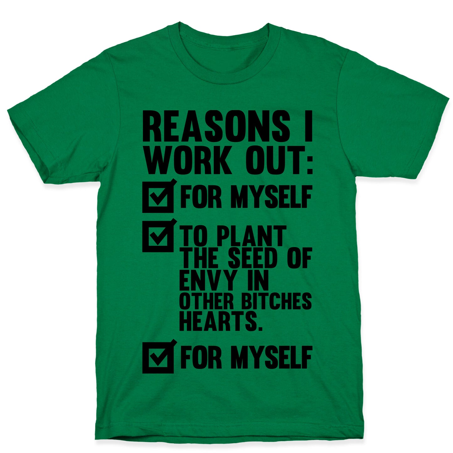 Good Reasons To Work Out T-Shirt