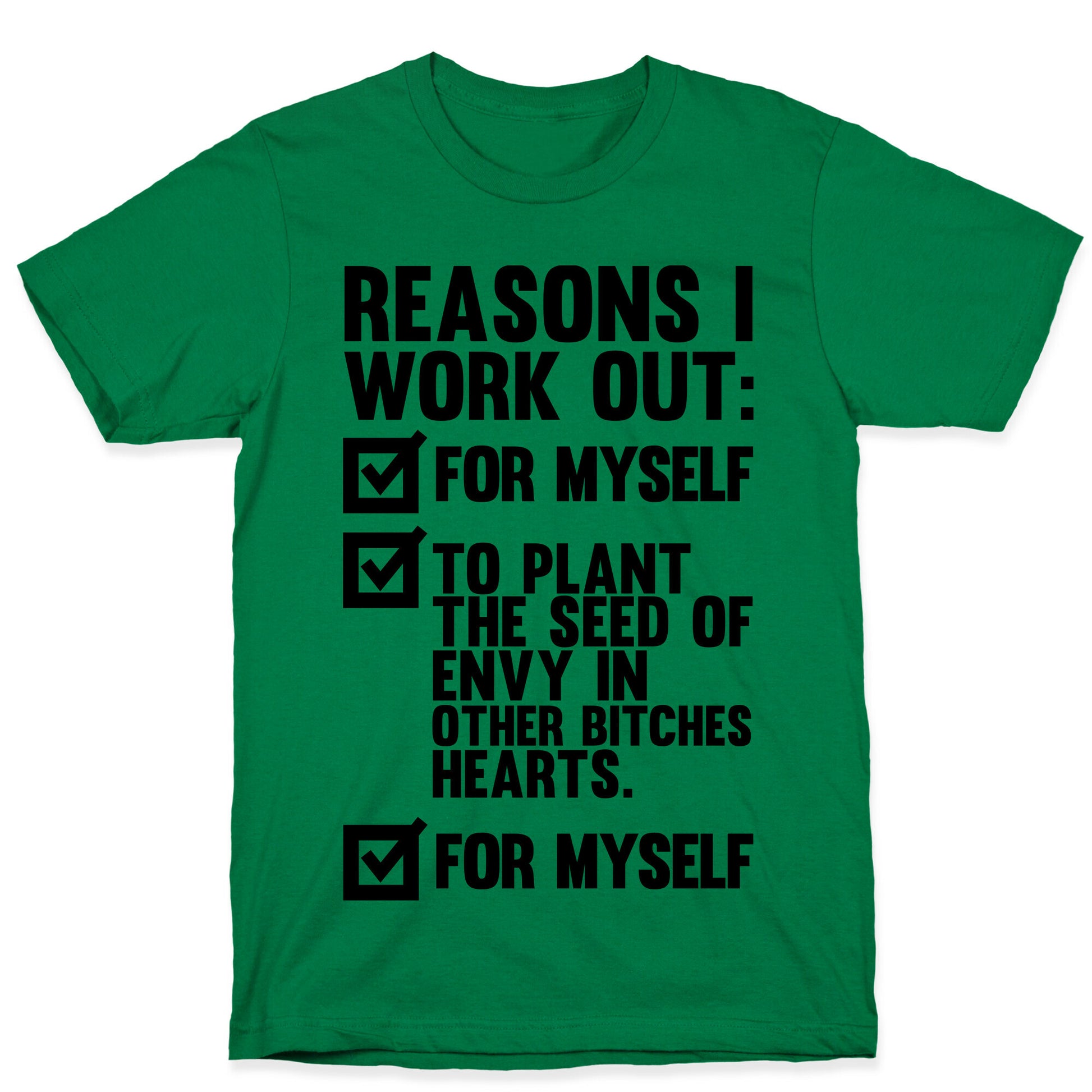 Good Reasons To Work Out T-Shirt