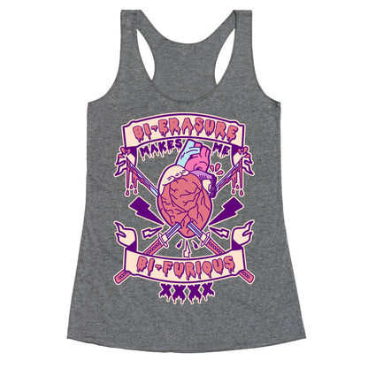 Bi-erasure Makes me Bi-Furious Racerback Tank