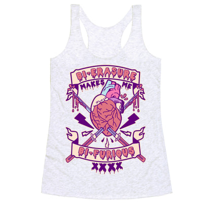 Bi-erasure Makes me Bi-Furious Racerback Tank
