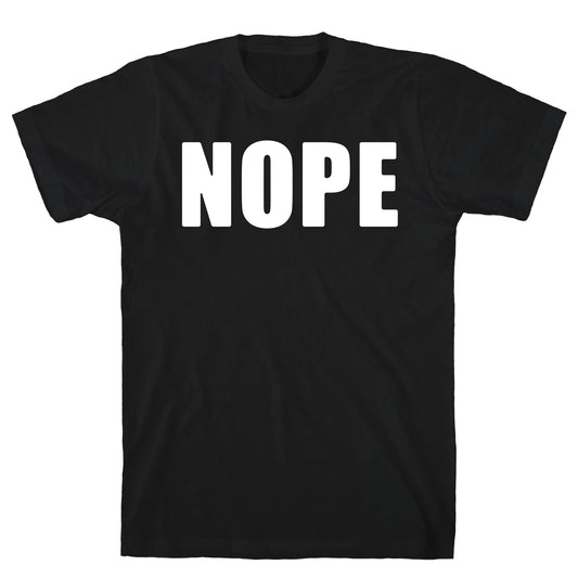 Nope T-Shirt