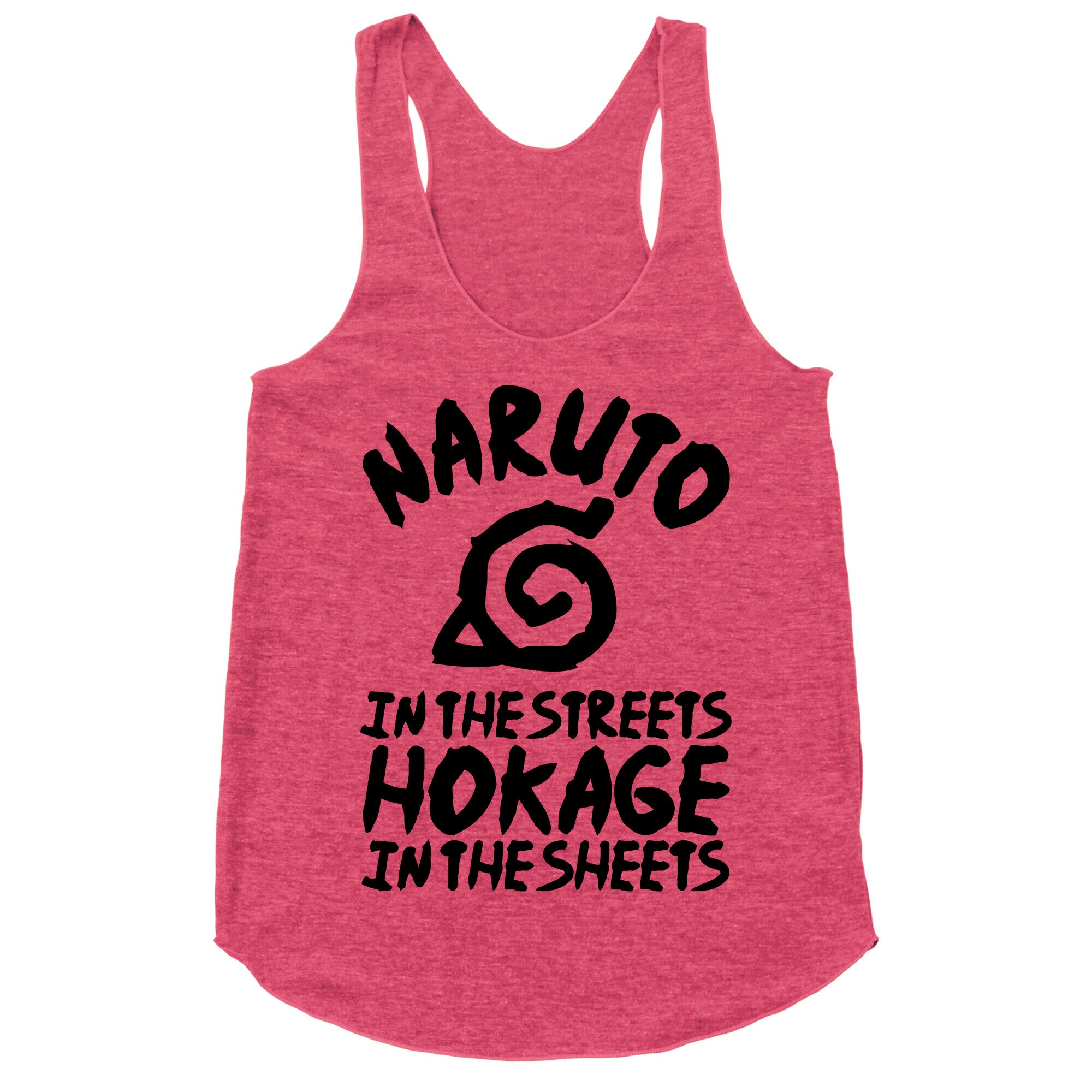 Naruto in the Streets Hokage in the Sheets Racerback Tank