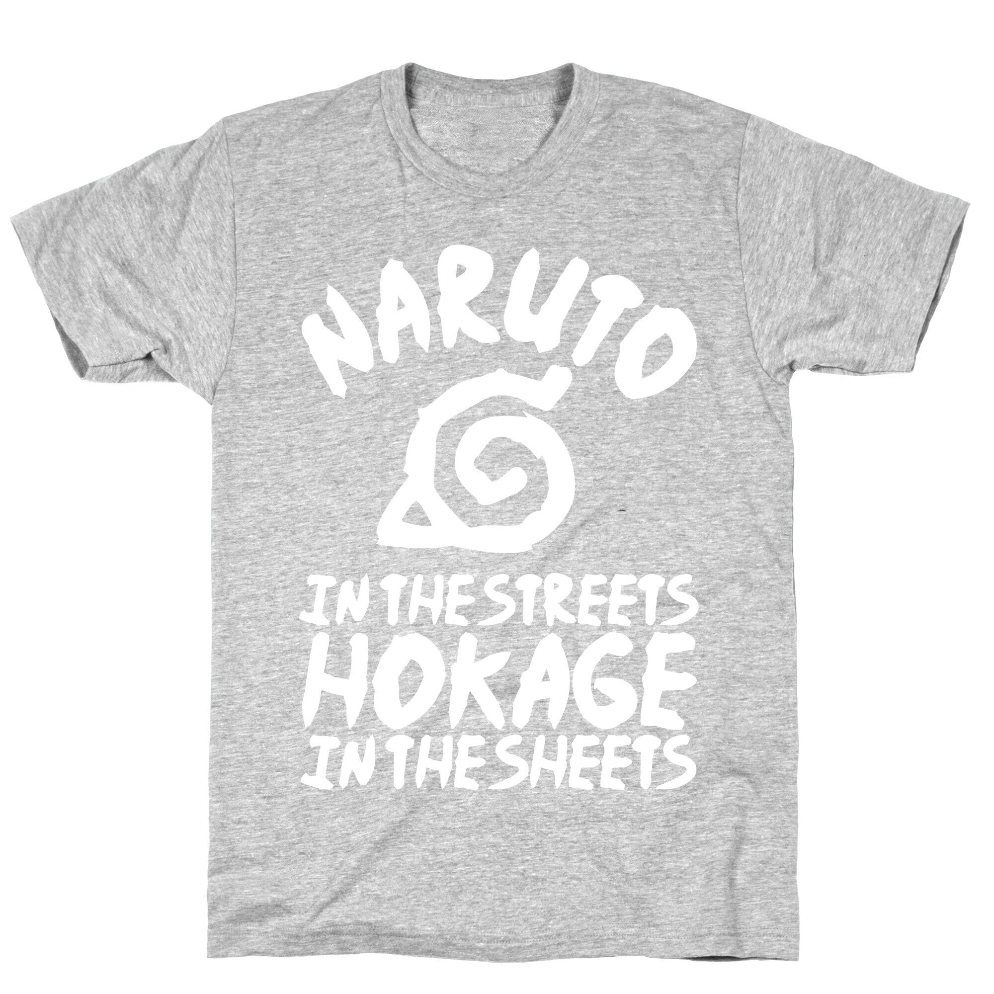 Naruto in the Streets Hokage in the Sheets T-Shirt