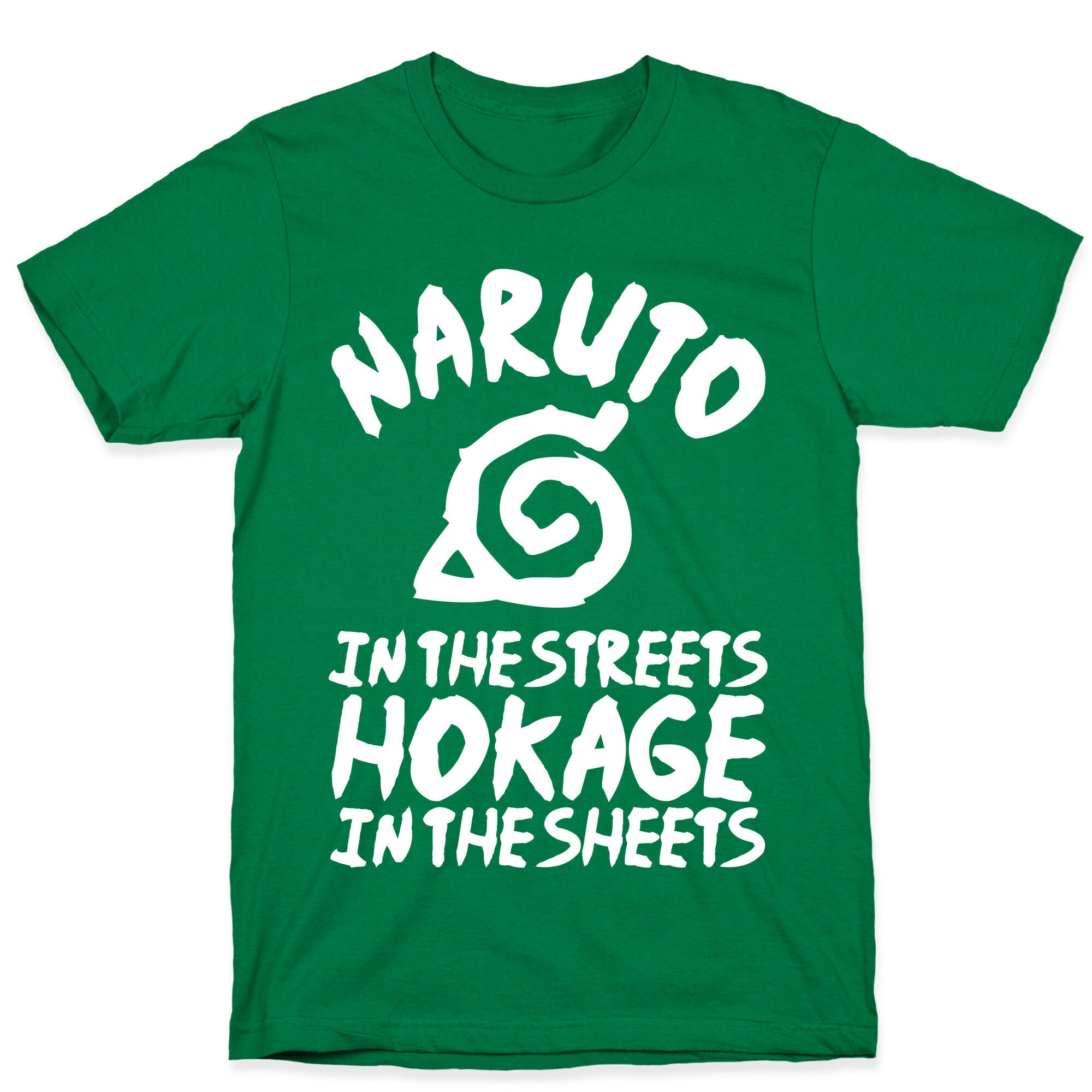 Naruto in the Streets Hokage in the Sheets T-Shirt