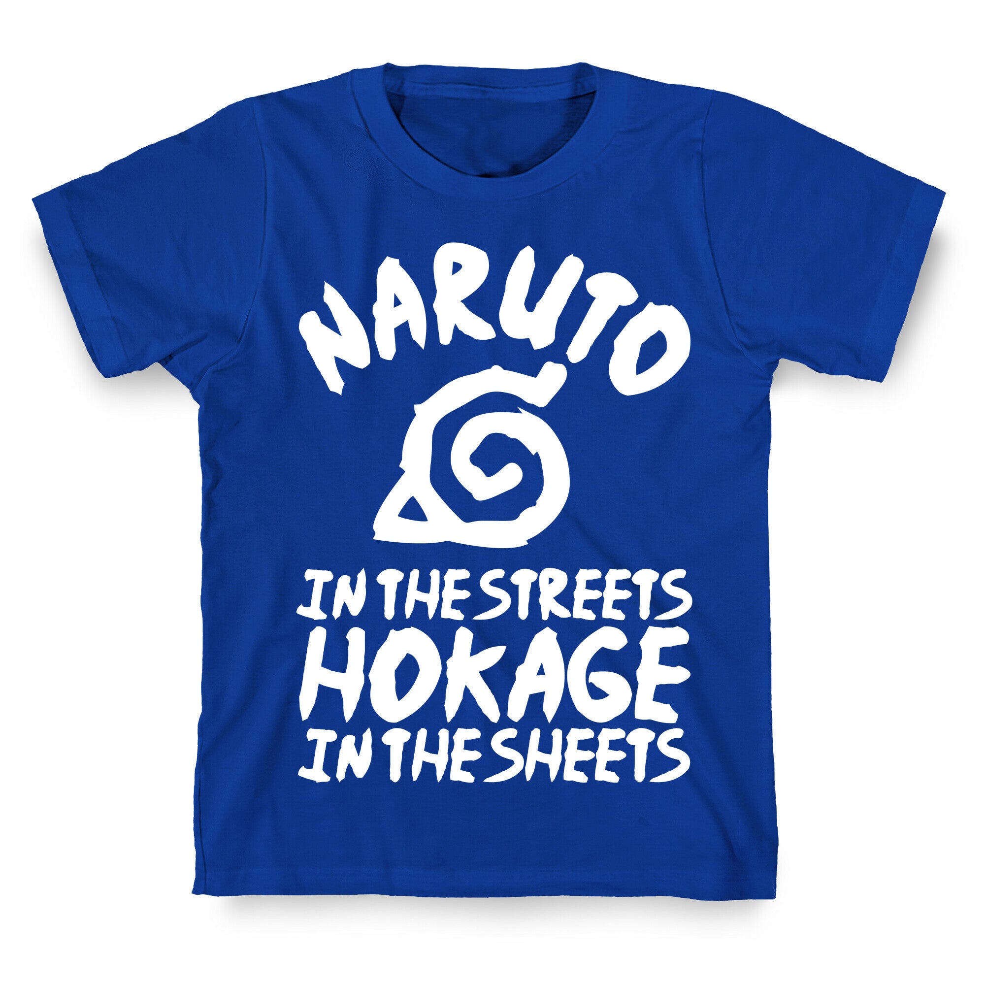 Naruto in the Streets Hokage in the Sheets T-Shirt