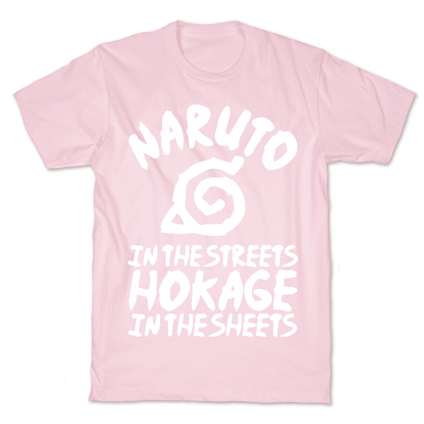 Naruto in the Streets Hokage in the Sheets T-Shirt