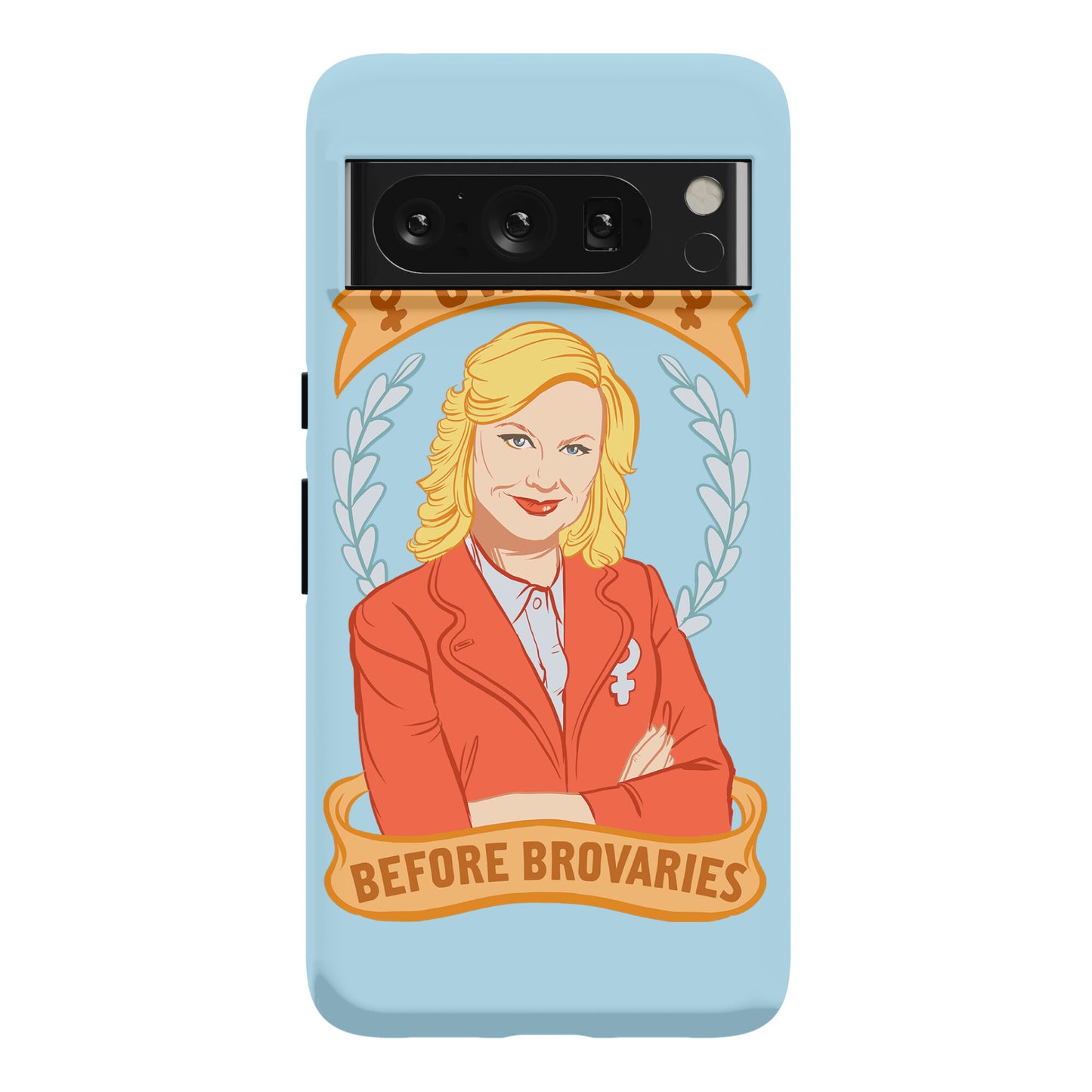 Ovaries Before Brovaries Phone Case