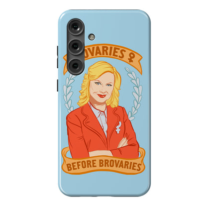 Ovaries Before Brovaries Phone Case