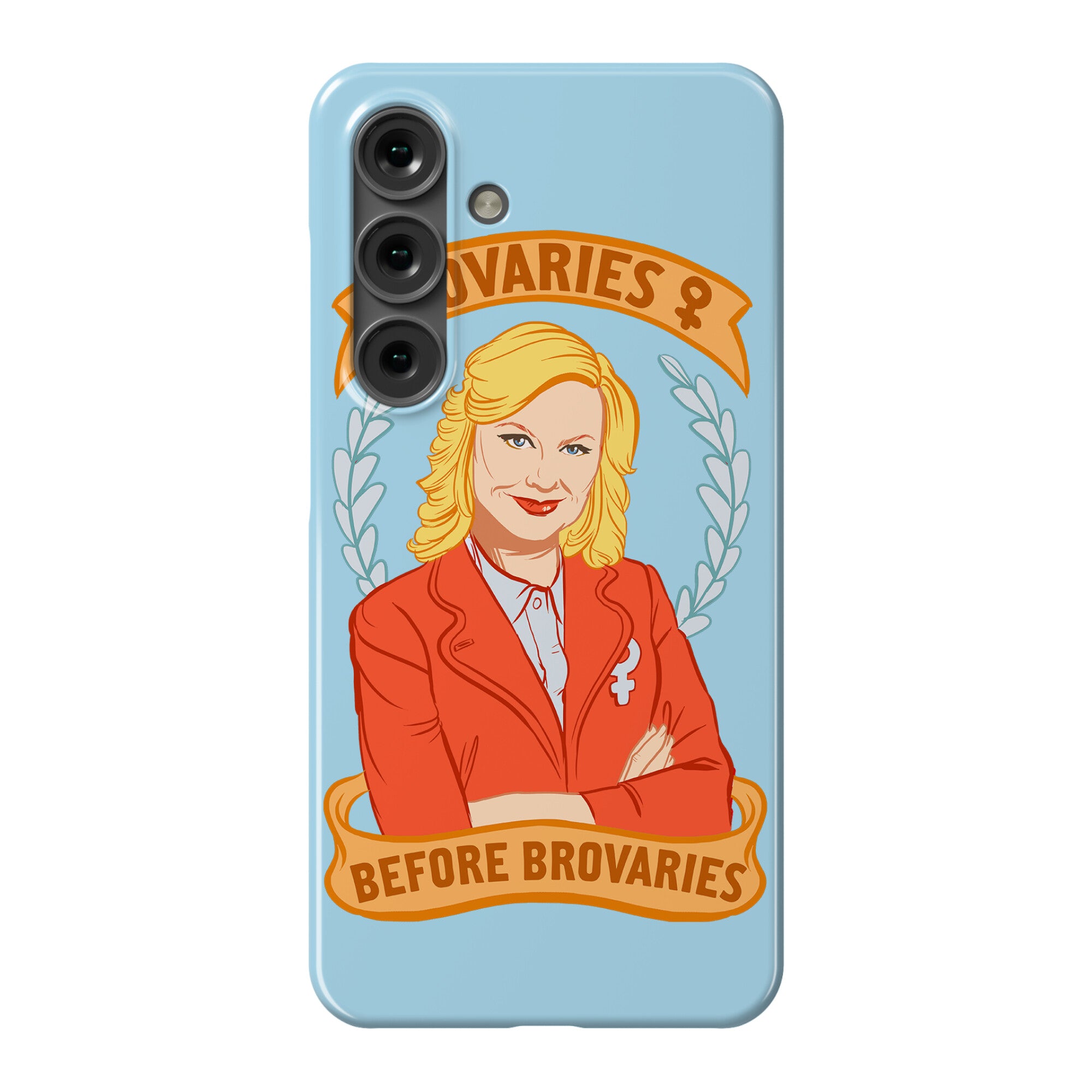 Ovaries Before Brovaries Phone Case